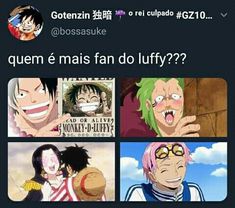 some anime characters with different expressions on their faces and the caption says,'quem e mais fan do luffy?????