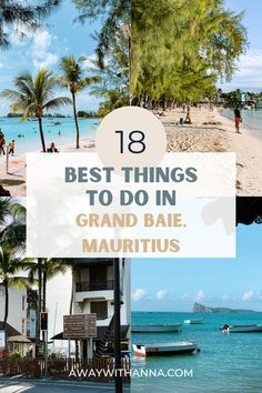 the best things to do in grand baie, mauritus with text overlay