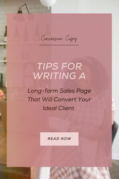 a woman sitting at a table in front of a laptop with the title tips for writing a long - form sales page that will convert your ideal client