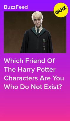 a harry potter quote with the caption which friend of the harry potter characters are you who do not exist?