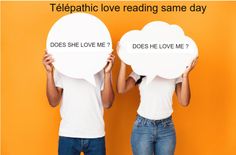 two people holding speech bubbles with the words telepathic love reading same day