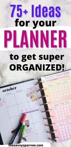 a planner with the text 75 + ideas for your planner to get super organized on it