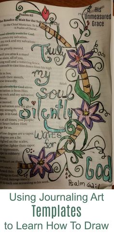 an open bible with the words, using journal art to learn how to draw it