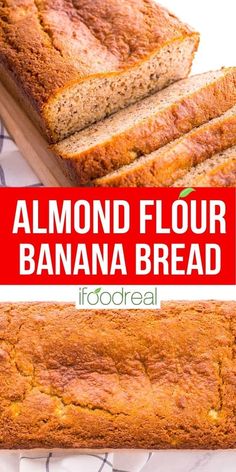 sliced banana bread on a cutting board with the words almond flour banana bread above it