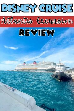 the disney cruise ship is in the background with text overlay that reads, atlantic excursion review