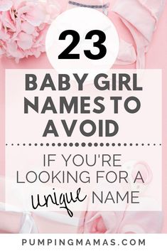 baby girl names to avoid if you're looking for a unique name