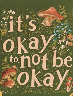 it's okay to not be okay book cover with mushrooms and flowers in the grass