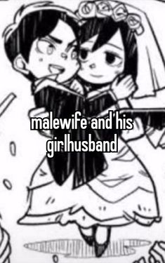 two people hugging each other with the words male and his girl husband in front of them