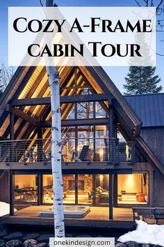 a cabin with the words cozy a frame cabin tour