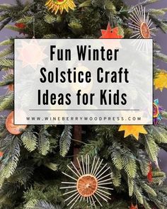 a christmas tree with the words fun winter solstice craft ideas for kids