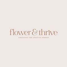 the logo for flower and thive coaching for creative women, with gold foil lettering