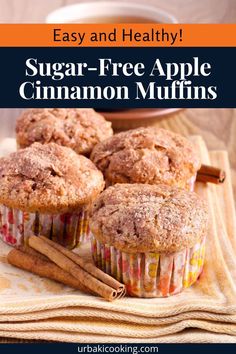 sugar - free apple cinnamon muffins with cinnamon sticks