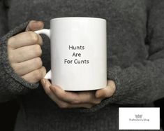 Hunts are for Cunts Mug - funny coffee mugs - ceramic cups - We’ve got the best swear mugs and expressions for friends and family with a little more than an average mouth: Profanity! The Profanity Shop has all the most colourful and creative swearing you could ever need to express your thoughts. Don’t feel like lining up at Starbucks? Join us in believing that nothing is better than mediocre roasts with some expletives mixed in. Take a look at our mugs and let us know what you fancy. Bff Gift, Best Friend Mug, Gifts For Runners, Friend Mugs