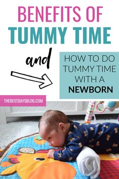 a baby laying on top of a rug with the words benefits of tummy time and how to do tummy time with newborn newborn