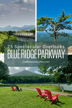 blue ridge park with red chairs in the foreground and mountains in the background text overlay reads 25 spectacular overlooks