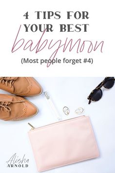 a pair of shoes, sunglasses and a pink purse with the words 4 tips for your best