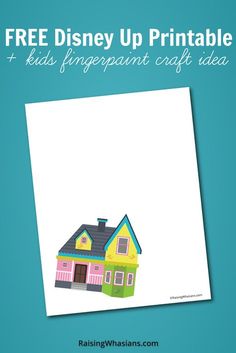 a house with the words free disney up printable for kids