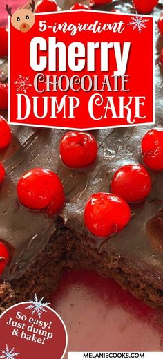 a close up of a cake with cherries on it and the words cherry chocolate dump cake