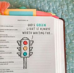 an open book with the words god's green light is always worth waiting for