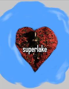 a heart with the words superlake in front of it and a man standing inside