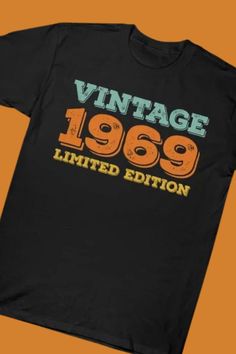 VINTAGE 1969 LIMITED EDITION DISTRESSED TEXT FUNNY RETRO BIRTHDAY GIFT IDEA T-Shirt. A perfect colorful birthday gift for a wife, husband, mom, dad, boys and girls, uncle or aunt. An awesome birthday present for people who turn 54 and were born in 1969. Great gift idea for women and men for a birthday party. Retro vintage 1969 birthday outfit presents for your father, mother, grandma, grandpa, papa, mama, daddy, mommy, parents, matching family group who born in 1969 from son, daughter. 1969 Birthday, Text Funny, Retro Birthday, Presents For Women, Colorful Birthday