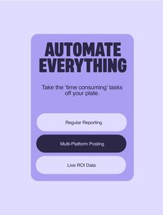 an app with the text automate everything and it's instructions to take the time consuming tasks off your plate