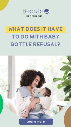 a woman holding a baby in her arms with the text what does it have to do with baby bottle reusal?