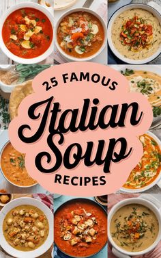 the 25 famous italian soup recipes are featured in this postcard for an upcoming cookbook