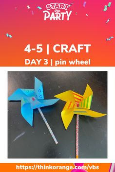 two pinwheels with the words 4 - 5 1 craft day 3 pin wheel