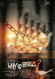 a poster with the words why so serious?