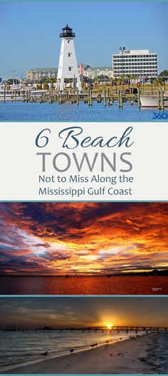 the cover of 6 beach towns not to miss along the mississippi gulf coast, with an image of a lighthouse at sunset