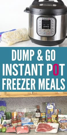 an instant pot freezer meal is shown with the words dump & go instant pot freezer meals