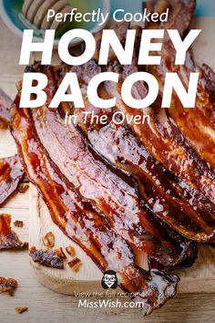 cooked honey bacon on a cutting board with the title perfectly cooked honey bacon in the oven