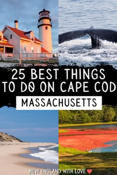 the cover of 25 best things to do on cape code massachusetts with text overlay