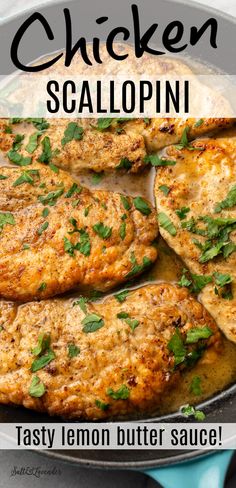 chicken scallopini in a skillet with parsley on top and text overlay that reads, chicken scallopini tasty lemon butter sauce