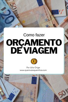 Como fazer um orçamento de viagem, por Júlia Orige. Do blog de viagem Quem vai e quem fica. Travel English, Travel Project, Travel Tips, Places To Go, Travel