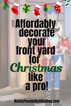 an image of a christmas decoration with the words, how to decorate your front yard for christmas