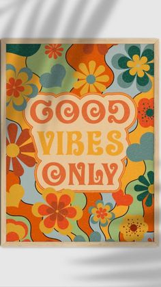 an orange and blue flowered background with the words good vibes only