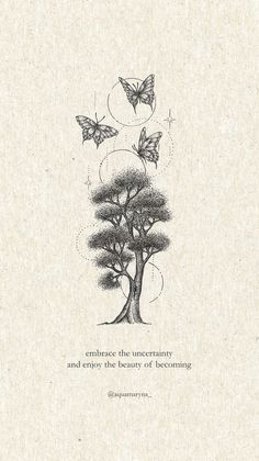 an image of a tree with butterflies on it and the words embrace the unereality and enjoy the beauty of becoming