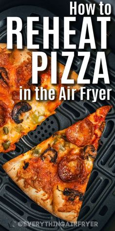 how to reheat pizza in the air fryer