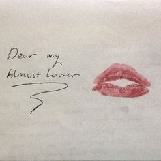 a piece of paper with writing on it and a drawing of a woman's lips