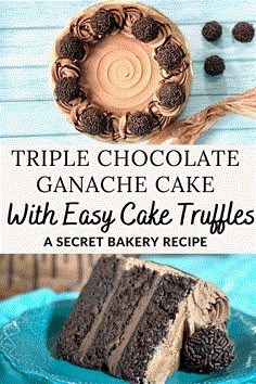 triple chocolate ganache cake with easy cake truffles is the perfect dessert for any special occasion