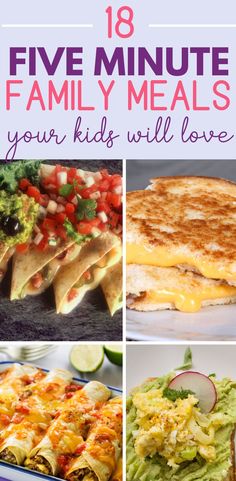 the top ten family meals you'll love to have in your kitchen, including quesadillas, tortillas, and burritos