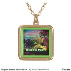 a tropical breeze party poster on a green square pendant necklaces, featuring palm trees and the words tropical breeze release party