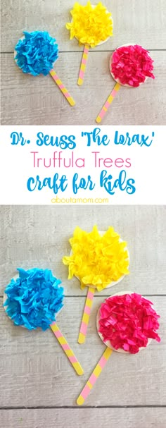 three flowers made out of tissue paper with the words dr seuss the lorax