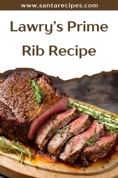 a piece of steak on a cutting board with the title lawy's prime rib recipe