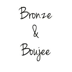 the words bronze and bouye written in black ink