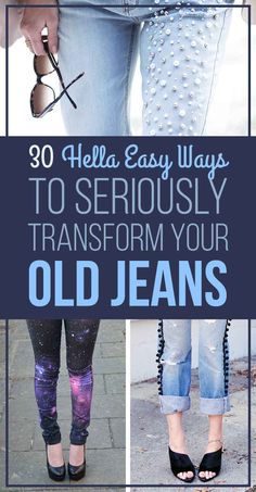 three photos with the words hello easy ways to seriously transform your old jeans