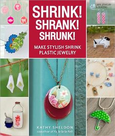 the book shrink shank shunk make stylish shrink plastic jewelry