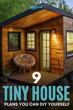 a tiny house with the words tiny house plans you can diy yourself